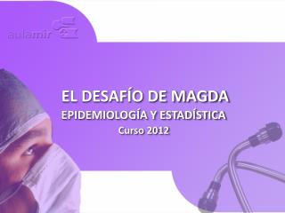 EL DESAFÍO DE MAGDA