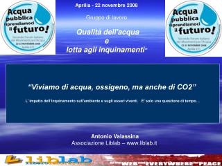 Aprilia - 22 novembre 2008 Gruppo di lavoro Qualità dell'acqua e lotta agli inquinamenti ”