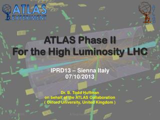 ATLAS Phase II For the High Luminosity LHC