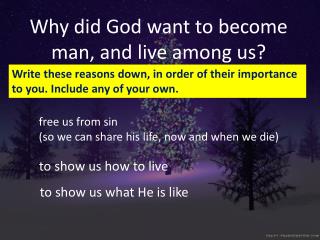 Why did God want to become man, and live among us?