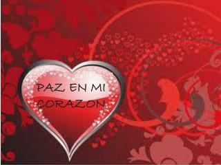 PAZ EN MI CORAZON