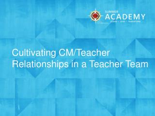 Cultivating CM/Teacher Relationships in a Teacher Team