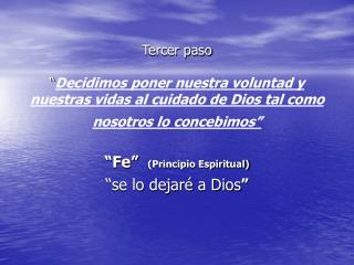 “Fe” (Principio Espiritual) “se lo dejaré a Dios ”