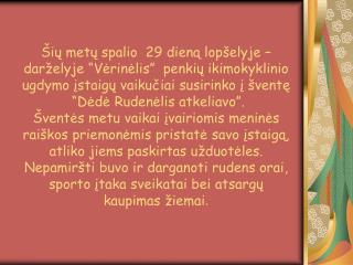 Meškutis ir kėkštas papasakojo vaikučiams, kokias miško žvėreliai kaupia atsargas žiemai