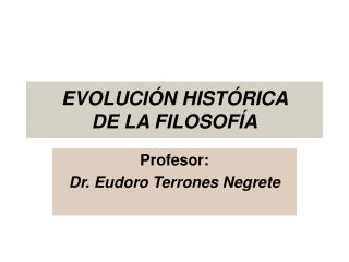 EVOLUCIÓN HISTÓRICA DE LA FILOSOFÍA