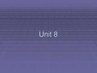 Unit 8