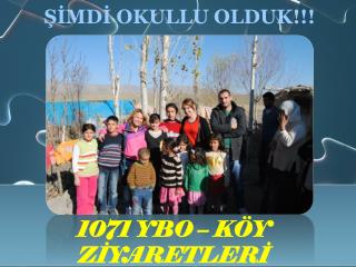 ŞİMDİ OKULLU OLDUK!!!