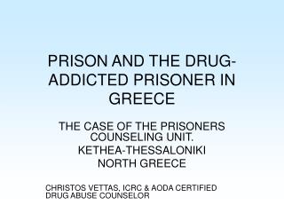 PRISON AND THE DRUG-ADDICTED PRISONER IN GREECE