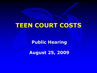 TEEN COURT COSTS