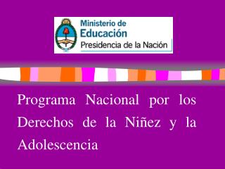 Programa Nacional por los Derechos de la Niñez y la Adolescencia