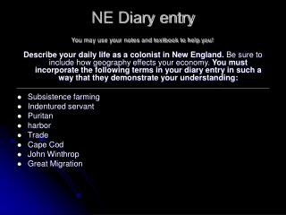 NE Diary entry You may use your notes and textbook to help you!