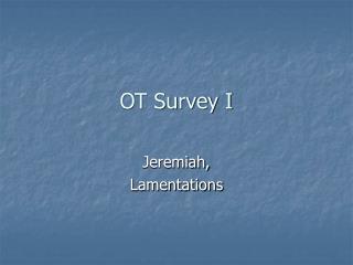 OT Survey I