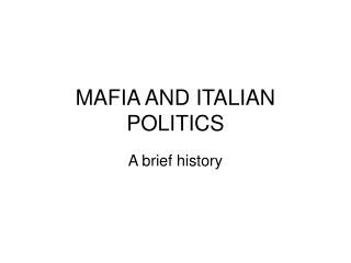 MAFIA AND ITALIAN POLITICS