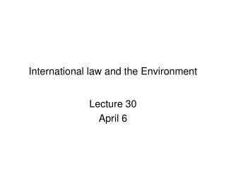 International law and the Environment