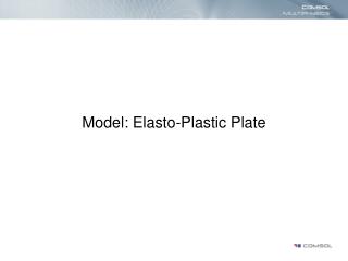 Model: Elasto-Plastic Plate