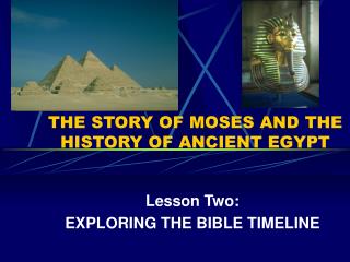 THE STORY OF MOSES AND THE HISTORY OF ANCIENT EGYPT
