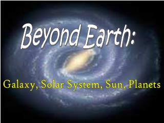 Beyond Earth: