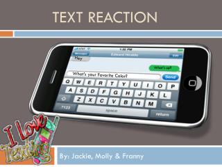 Text reaction