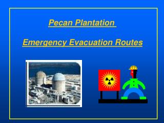 Pecan Plantation Emergency Evacuation Routes