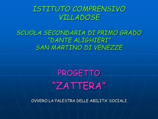 PROGETTO “ZATTERA” OVVERO LA PALESTRA DELLE ABILITA’ SOCIALI