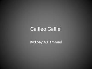 G alileo G alilei