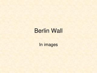 Berlin Wall