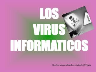 LOS VIRUS INFORMATICOS