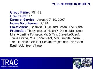 Group Name: MIT #3 Group Size: 21 Dates of Service: January 7 -19, 2007