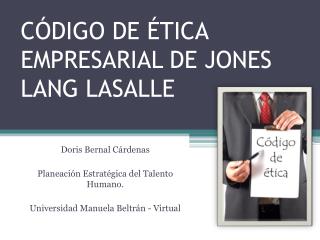 CÓDIGO DE ÉTICA EMPRESARIAL DE JONES LANG LASALLE