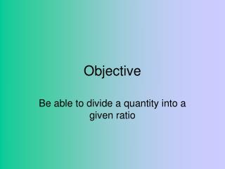 Objective