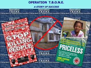 OPERATION T.B.O.N.E. A STORY OF SUCCESS