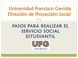 Universidad Francisco Gavidia Dirección de Proyección Social