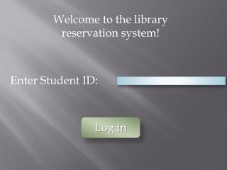 Welcome to the library reservation system!