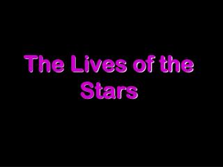 The Lives of the Stars
