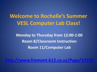 Welcome to Rochelle’s Summer VESL Computer Lab Class!