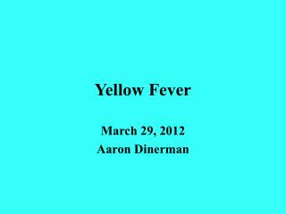 Yellow Fever