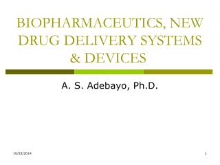 BIOPHARMACEUTICS, NEW DRUG DELIVERY SYSTEMS &amp; DEVICES 