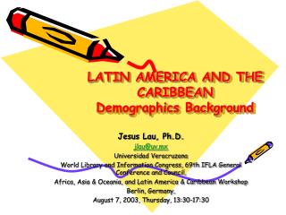 LATIN AMERICA AND THE CARIBBEAN Demographics Background