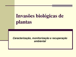 Invasões biológicas de plantas