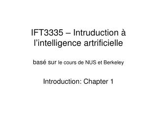 IFT3335 – Intruduction à l ’ intelligence artrificielle basé sur le cours de NUS et Berkeley