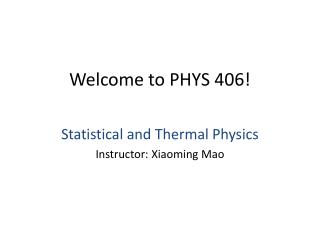 Welcome to PHYS 406!