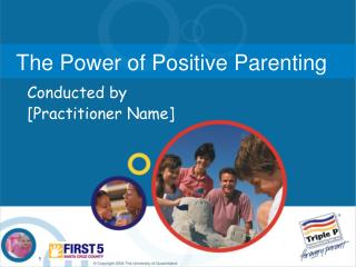 The Power of Positive Parenting