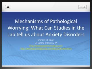 Mechanisms of Pathological Worrying: What Can Studies in the Lab tell us about Anxiety Disorders