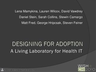 DESIGNING FOR ADOPTION