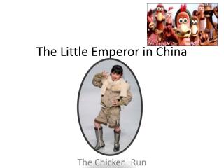 The Little Emperor in China