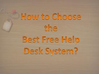 How to Choose the Best Free Help Desk System?