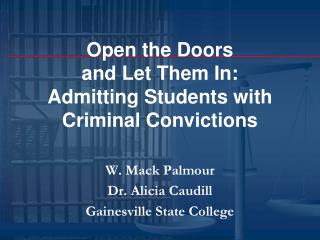 Open the Doors and Let Them In: Admitting Students with Criminal Convictions
