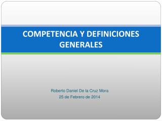 COMPETENCIA Y DEFINICIONES GENERALES