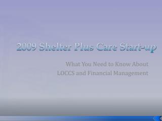 2009 Shelter Plus Care Start-up