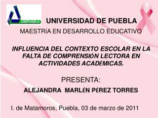 UNIVERSIDAD DE PUEBLA MAESTR Í A EN DESARROLLO EDUCATIVO